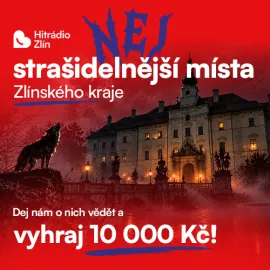 Hledáme nejstrašidelnější místa Zlínskeho kraje! Vyhrajte 10 000 Kč