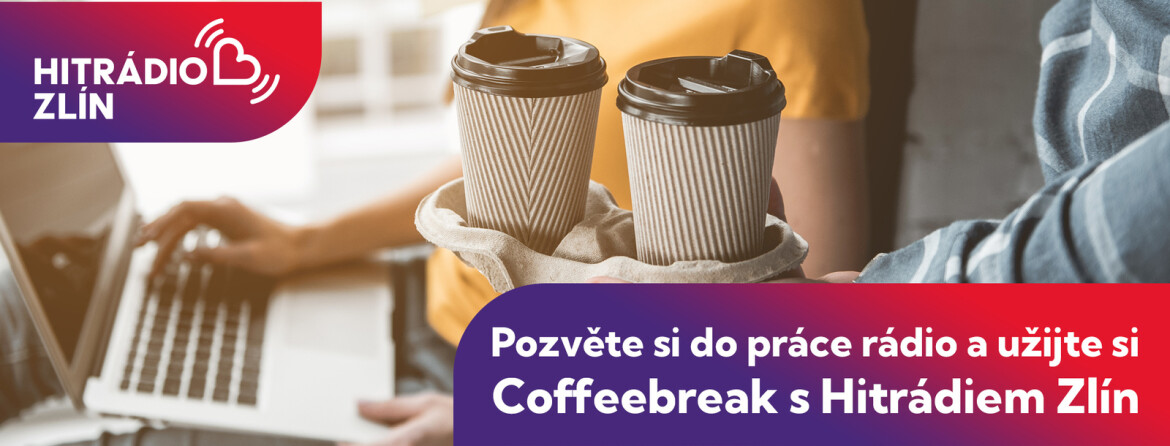 Coffeebreak s Hitrádiem Zlín u vás v práci